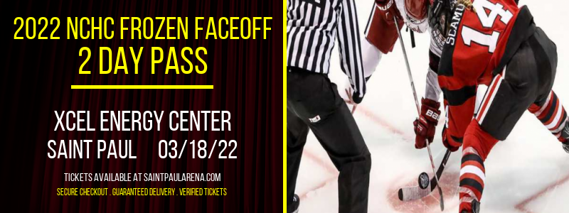 2022 NCHC Frozen Faceoff - 2 Day Pass at Xcel Energy Center