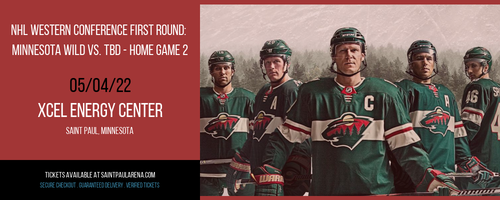 NHL Western Conference First Round: Minnesota Wild vs. TBD - Home Game 2 (Date: TBD - If Necessary) at Xcel Energy Center