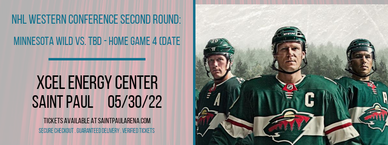 NHL Western Conference Second Round: Minnesota Wild vs. TBD - Home Game 4 (Date: TBD - If Necessary) [CANCELLED] at Xcel Energy Center