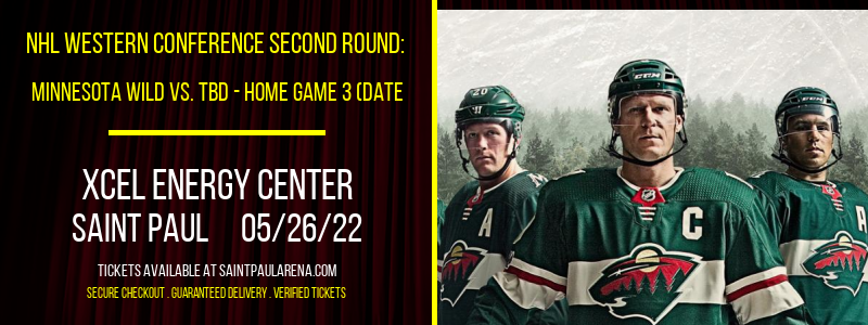 NHL Western Conference Second Round: Minnesota Wild vs. TBD - Home Game 3 (Date: TBD - If Necessary) [CANCELLED] at Xcel Energy Center