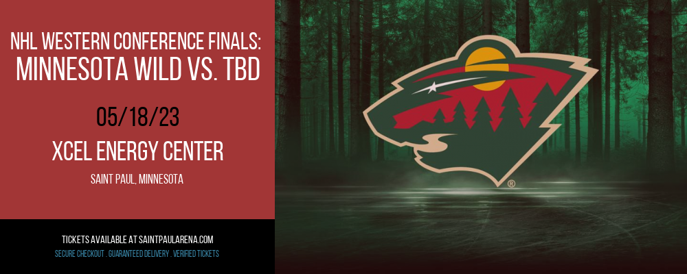 NHL Western Conference Finals: Minnesota Wild vs. TBD at Xcel Energy Center