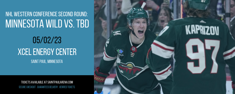 NHL Western Conference Second Round: Minnesota Wild vs. TBD at Xcel Energy Center