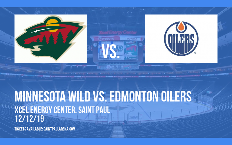 Minnesota Wild vs. Edmonton Oilers at Xcel Energy Center tickets Minnesota Wild vs. Edmonton Oilers at Xcel Energy Center