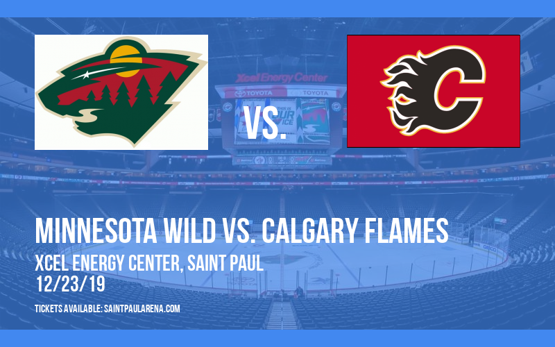 Minnesota Wild vs. Calgary Flames at Xcel Energy Center