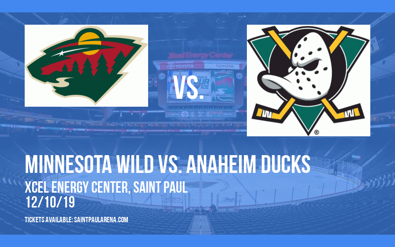 Minnesota Wild vs. Anaheim Ducks at Xcel Energy Center tickets Minnesota Wild vs. Anaheim Ducks at Xcel Energy Center