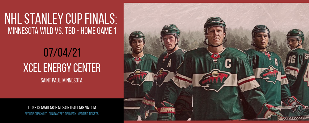 NHL Stanley Cup Finals: Minnesota Wild vs. TBD - Home Game 1 (Date: TBD - If Necessary) [CANCELLED] at Xcel Energy Center