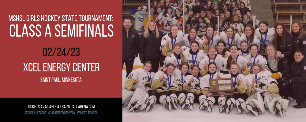 MSHSL Girls Hockey State Tournament: Class A Semifinals at Xcel Energy Center tickets MSHSL Girls Hockey State Tournament: Class A Semifinals at Xcel Energy Center