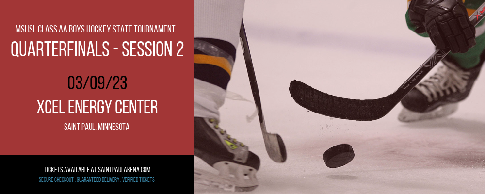 MSHSL Class AA Boys Hockey State Tournament: Quarterfinals - Session 2 at Xcel Energy Center