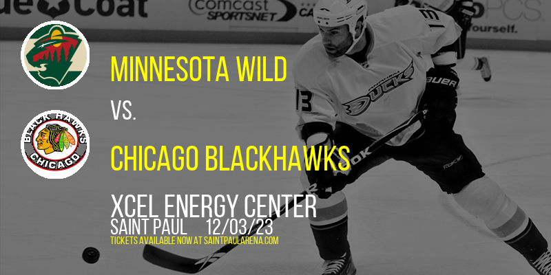 Minnesota Wild vs. Chicago Blackhawks at Xcel Energy Center