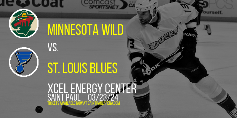 Minnesota Wild vs. St. Louis Blues at Xcel Energy Center
