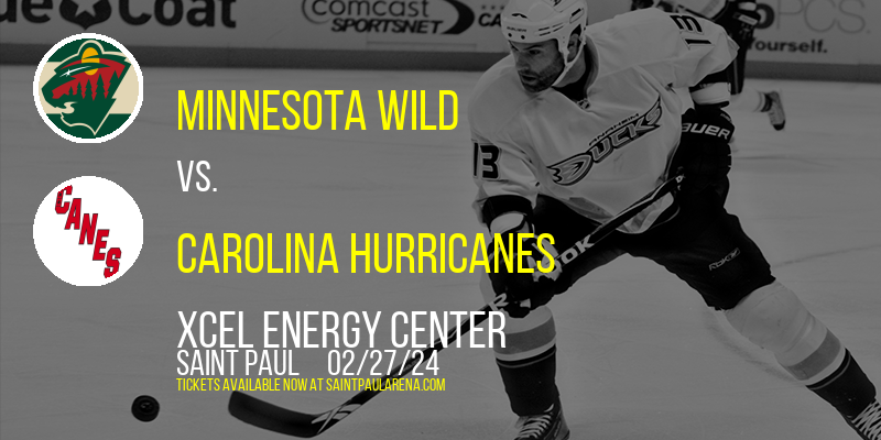Minnesota Wild vs. Carolina Hurricanes at Xcel Energy Center
