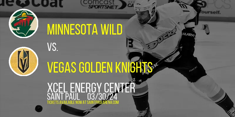 Minnesota Wild vs. Vegas Golden Knights at Xcel Energy Center